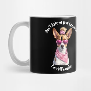 Don't hate me just because I'm a little cooler, funny quotes, cool gift for retriever lover Mug